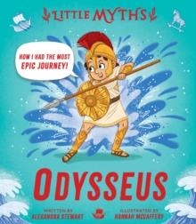 LITTLE MYTHS: ODYSSEUS | 9781444983647 | ALEXANDRA STEWART