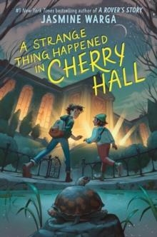 A STRANGE THING HAPPENED IN CHERRY HALL | 9780062956712 | JASMINE WARGA