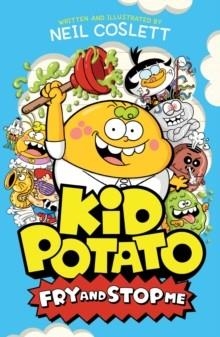 KID POTATO 2: FRY AND STOP ME | 9781444982282 | NEIL COSLETT