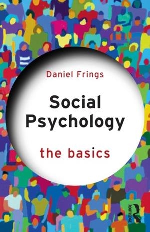 SOCIAL PSYCHOLOGY : THE BASICS | 9781138552005 | DANIEL FRINGS