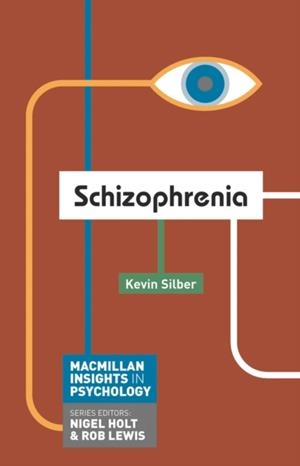 SCHIZOPHRENIA | 9780230299863 | KEVIN SILBER