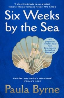 SIX WEEKS BY THE SEA | 9780008753184 | PAULA BYRNE
