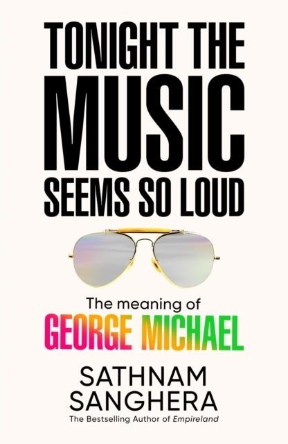 TONIGHT THE MUSIC SEEMS SO LOUD | 9781035063895 | SATHNAM SANGHERA
