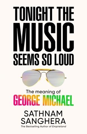 TONIGHT THE MUSIC SEEMS SO LOUD | 9781035063895 | SATHNAM SANGHERA