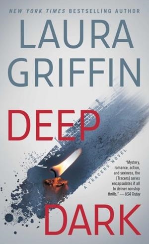 DEEP DARK (TRACERS #10) | 9781476779263 | LAURA GRIFFIN