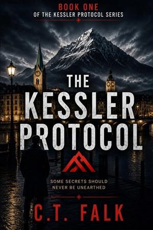 THE KESSLER PROTOCOL 01 | 9798994369005 | C.T. FALK
