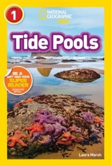 TIDE POOLS (NATIONAL GEOGRAPHIC KIDS READERS, LEVEL 1) | 9781426333439 | LAURA MARSH