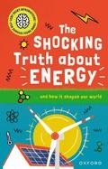 THE SHOCKING TRUTH ABOUT ENERGY: ... AND HOW IT SHAPES OUR WORLD (VERY SHORT INTRODUCTION FOR CURIOUS YOUN) | 9781382066525 | MIKE GOLDSMITH
