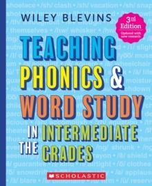 TEACHING PHONICS & WORD STUDY IN THE INTERMEDIATE GRADES, 3RD EDITION | 9781338879032 | WILEY BLEVINS