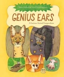 GENIUS EARS : A CURIOUS ANIMAL COMPENDIUM | 9780735845626 | LENA ANLAUF, VITALI KONSTANTINOV