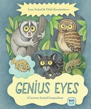 GENIUS EYES : A CURIOUS ANIMAL COMPENDIUM | 9780735845824 | VITALI KONSTANTINOV