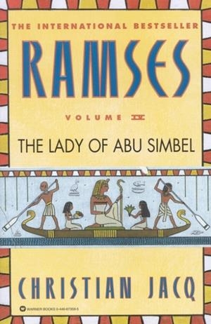 RAMSES: THE LADY OF ABU SIMBEL - VOLUME IV | 9780446673594 | CHRISTIAN JACQ