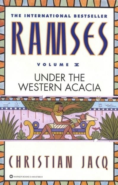 RAMSES: UNDER THE WESTERN ACACIA - VOLUME V | 9780446673600 | CHRISTIAN JACQ