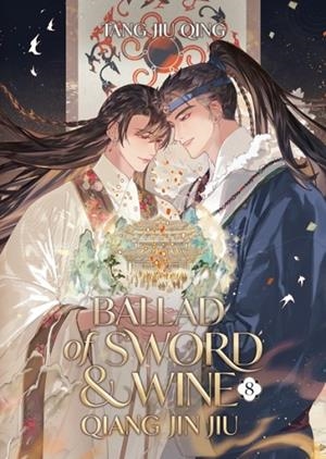 BALLAD OF SWORD AND WINE: QIANG JIN JIU (NOVEL) VOL. 8 | 9798891605862 | TANG JIU QING