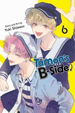 TAMON'S B-SIDE, VOL. 6 | 9781974751709 | YUKI SHIWASU