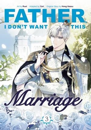 FATHER, I DON'T WANT THIS MARRIAGE VOL. 3 | 9781911720126 | HONG HEESU, YURI