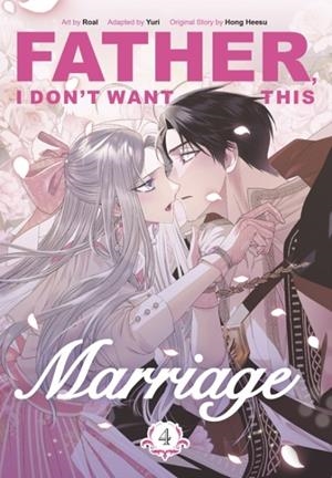FATHER, I DON'T WANT THIS MARRIAGE VOL. 4 | 9781911720133 | HONG HEESU, YURI