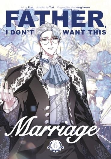 FATHER, I DON'T WANT THIS MARRIAGE VOL. 6 | 9781911720157 | HONG HEESU, YURI