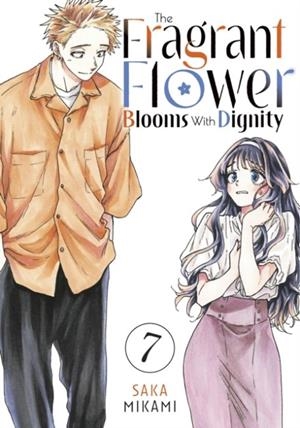 THE FRAGRANT FLOWER BLOOMS WITH DIGNITY 7 | 9798888771440 | SAKA MIKAMI