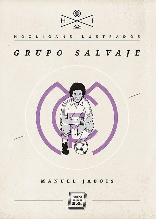 GRUPO SALVAJE | 9788493933654 | MANUEL JABOIS SUEIRO