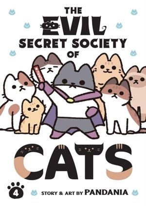 THE EVIL SECRET SOCIETY OF CATS VOL. 4 | 9798888433904 | PANDANIA