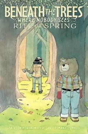 BENEATH THE TREES WHERE NOBODY SEES: RITE OF SPRING | 9798887243849 | PATRICK HORVATH