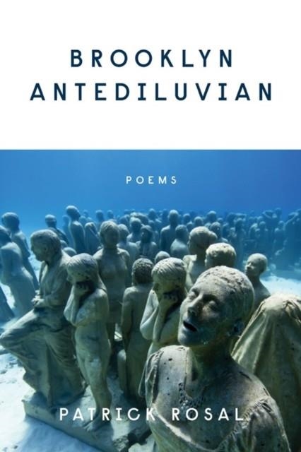 BROOKLYN ANTEDILUVIAN: POEMS | 9780892554744 | PATRICK ROSAL