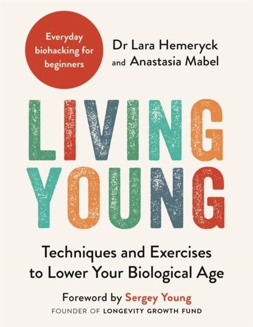 LIVING YOUNG | 9781789297423 | LARA HEMERYCK AND ANASTASIA MABEL