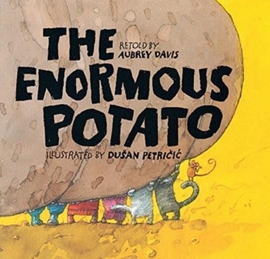 THE ENORMOUS POTATO | 9781550746693 | AUBREY DAVIS, DUYAN PETRICIC