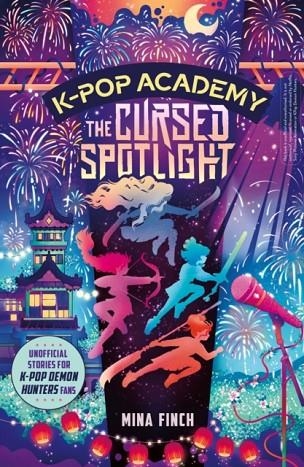 K-POP ACADEMY 02: CURSED SPOTLIGHT | 9781398561403 | MINA FINCH