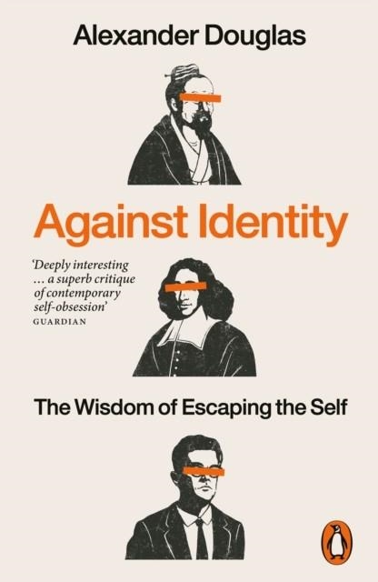 AGAINST IDENTITY | 9781802063318 | ALEXANDER DOUGLAS