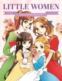 MANGA CLASSICS: LITTLE WOMEN | 9781787081949 | LOUISA MAY ALCOTT