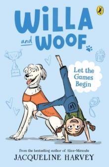 WILLA AND WOOF 5: LET THE GAMES BEGIN | 9781761048920 | JACQUELINE HARVEY