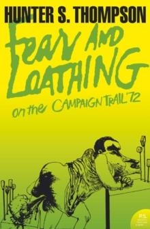 FEAR AND LOATHING ON THE CAMPAIGN TRAIL ’72 | 9780007204489 | HUNTER S. THOMPSON