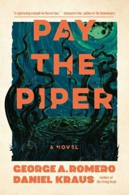 PAY THE PIPER | 9781835412428 | GEORGE A ROMERO AND DANIEL KRAUS