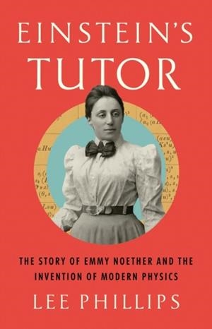 EINSTEIN’S TUTOR | 9781541702950 | LEE PHILLIPS