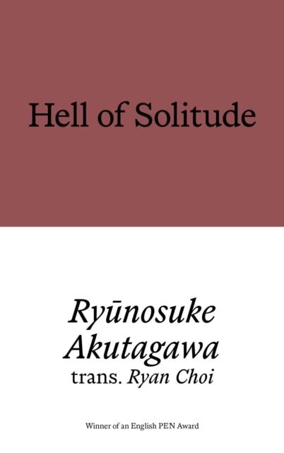 HELL OF SOLITUDE | 9781913513863 | RYONOSUKE AKUTAGAWA