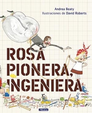 ROSA PIONERA, INGENIERA (LOS PREGUNTONES) | 9788448850968 | BEATY, ANDREA/ROBERTS, DAVID