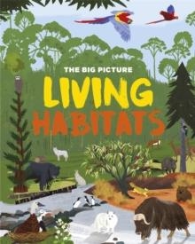 THE BIG PICTURE: LIVING HABITATS | 9781445170497 | JON RICHARDS
