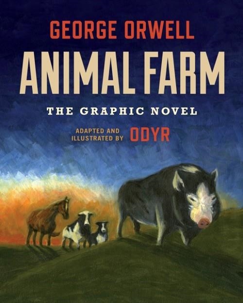 ANIMAL FARM: THE GRAPHIC NOVEL | 9780358093152 | GEORGE ORWELL, ODYR