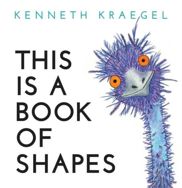 THIS IS A BOOK OF SHAPES | 9781536207019 | KENNETH KRAEGEL