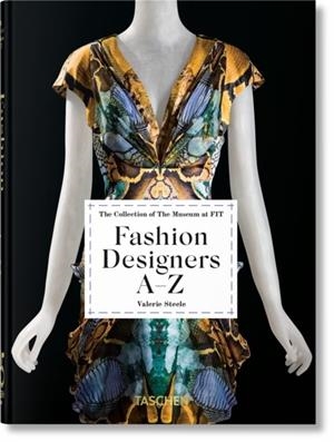 FASHION DESIGNERS A–Z : 45TH ED. | 9783836587563 | VALERIE STEELE