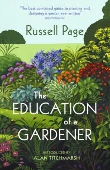 THE EDUCATION OF A GARDENER | 9781784877743 | RUSSELL PAGE
