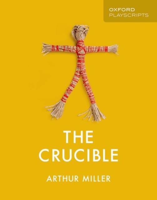 PLAYSCRIPTS:ARTHUR MILLER PLAYS.THE CRUCIBLE | 9780198438342