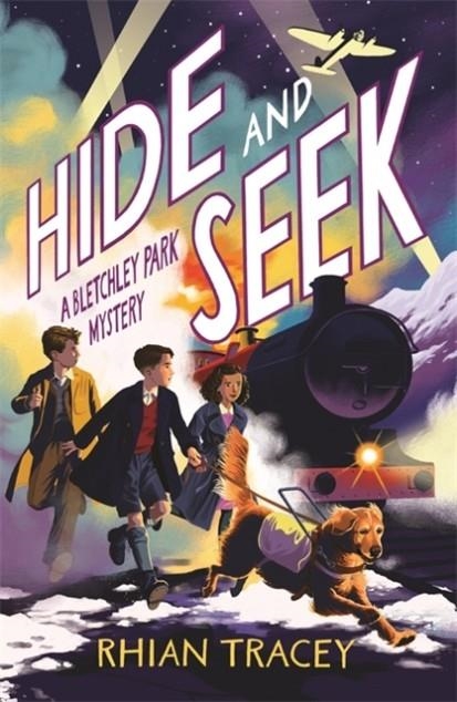 HIDE AND SEEK: A BLETCHLEY PARK MYSTERY | 9781800787292 | RHIAN TRACEY