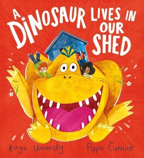 A DINOSAUR LIVES IN OUR SHED | 9780702307782