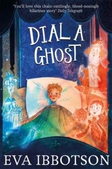 DIAL A GHOST | 9781447265641 | EVA IBBOTSON