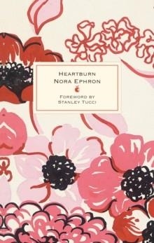 HEARTBURN : 40TH ANNIVERSARY EDITION | 9780349017358 | NORA EPHRON