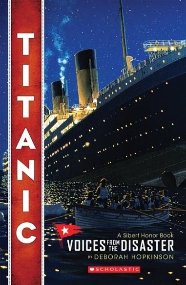 TITANIC: VOICES FROM THE DISASTER | 9780545116756 | DEBORAH HOPKINSON