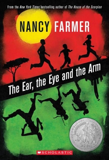THE EAR, THE EYE, AND THE ARM | 9780545356619 | NANCY FARMER
